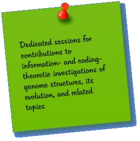 Dedicated sessions for contributions to information- and coding-theoretic investigations of genome structures, its evolution, and related topics