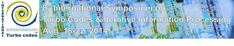 8th International Symposium on  Turbo Codes & Iterative Information Processing  Aug. 18-22, 2014